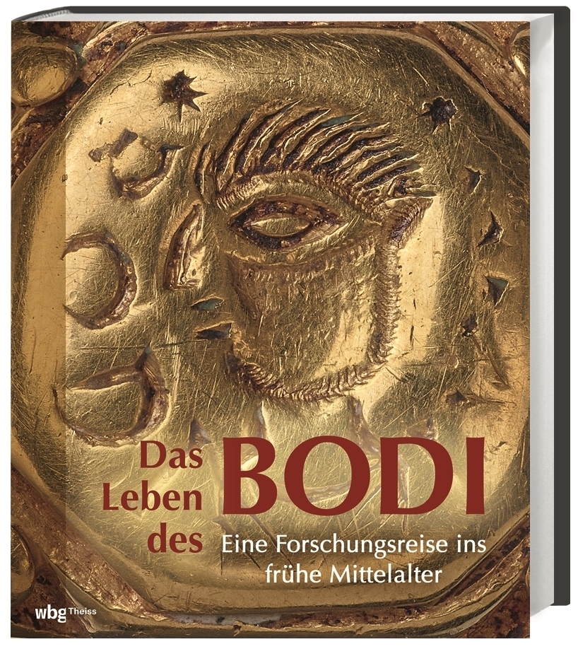 Cover: 9783806245974 | Das Leben des BODI | Eine Forschungsreise ins frühe Mittelalter | Buch