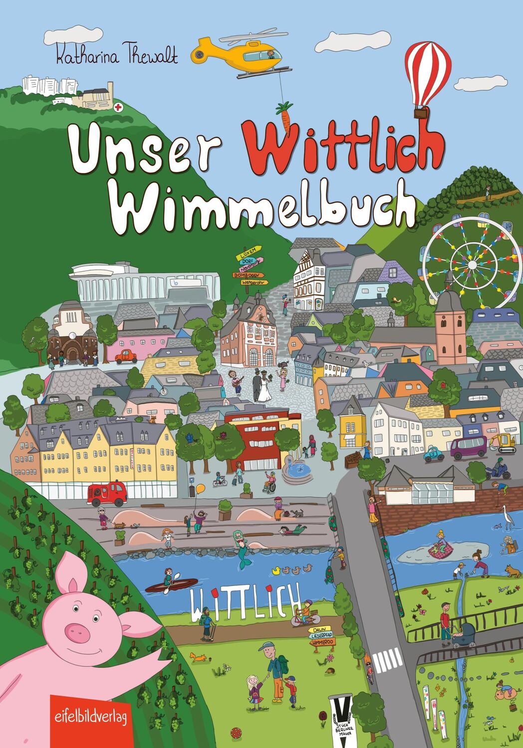 Cover: 9783985080465 | Unser Wittlich Wimmelbuch | Katharina Thewalt | Buch | 14 S. | Deutsch