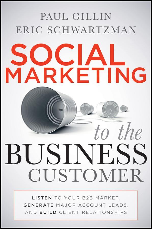 Cover: 9780470639337 | Social Marketing to the Business Customer | Paul Gillin (u. a.) | Buch