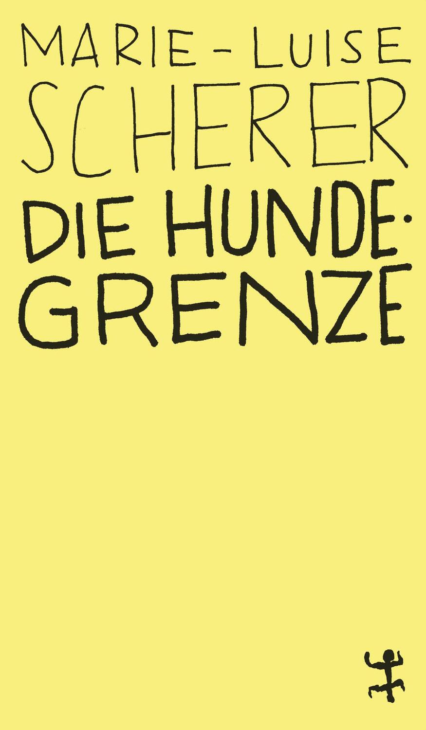 Cover: 9783957576460 | Die Hundegrenze | Marie-Luise Scherer | Taschenbuch | MSB Paperback