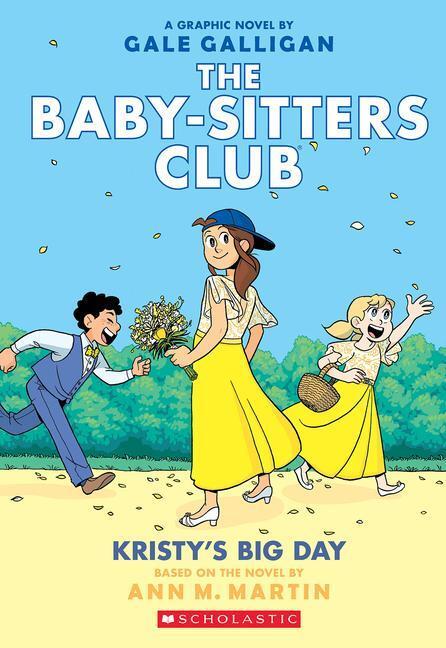 Cover: 9781338067613 | Kristy's Big Day: A Graphic Novel (the Baby-Sitters Club #6)...