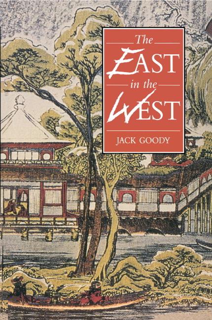 Cover: 9780521556736 | The East in the West | Jack Goody (u. a.) | Taschenbuch | Englisch