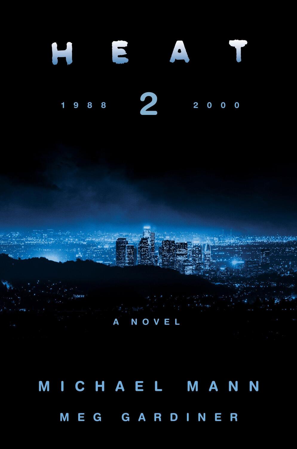 Cover: 9780062653314 | Heat 2 | A Novel | Michael Mann (u. a.) | Buch | Englisch | 2022