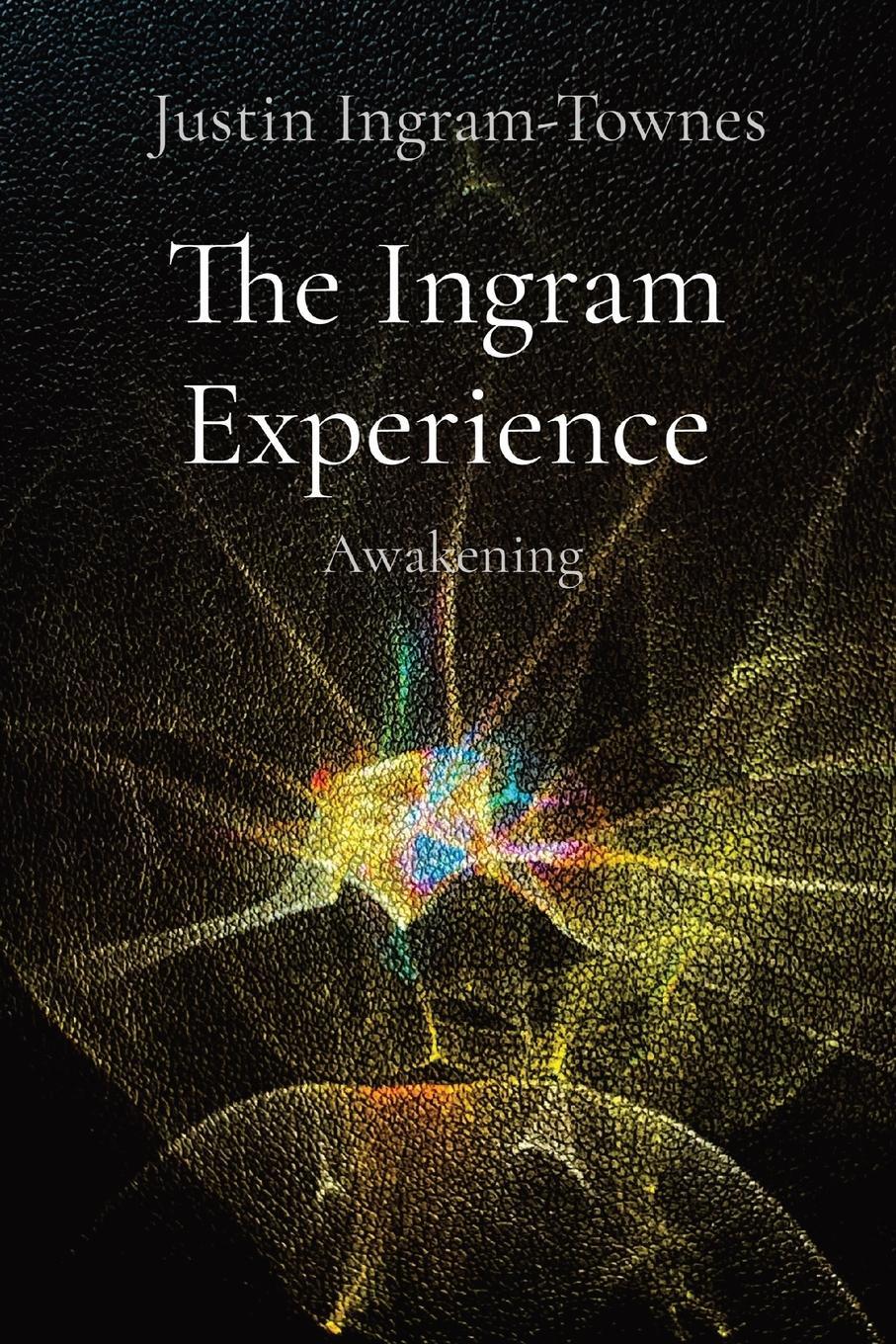 Cover: 9798986843919 | The Ingram Experience | Awakening | Justin Ingram-Townes | Taschenbuch