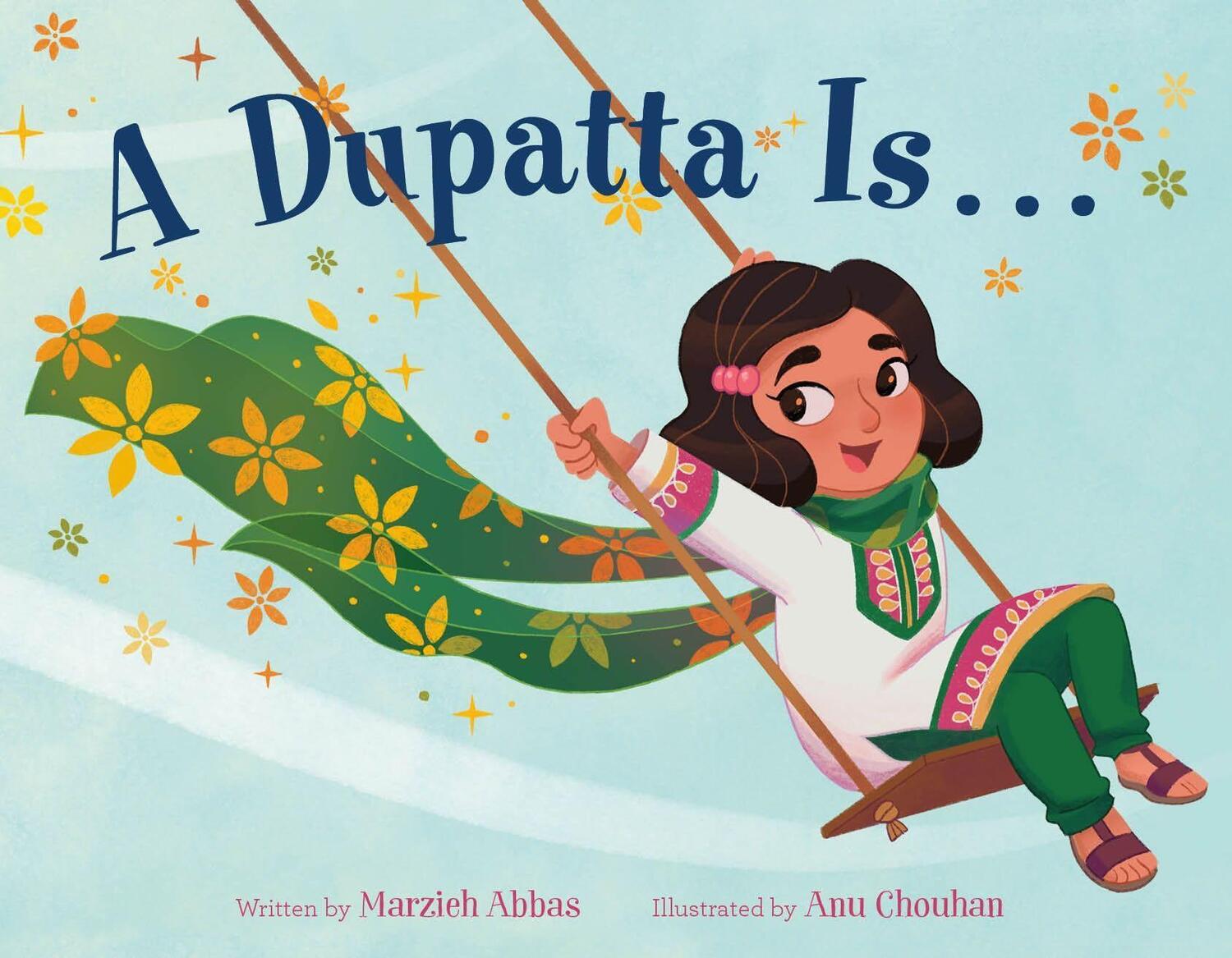 Cover: 9781250820945 | A Dupatta Is . . . | Marzieh Abbas | Buch | Gebunden | Englisch | 2023