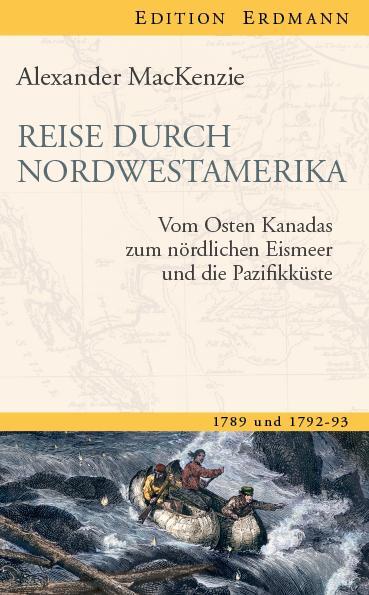 Cover: 9783865398352 | Reise durch Nordwestamerika | Alexander Mackenzie | Buch | Deutsch