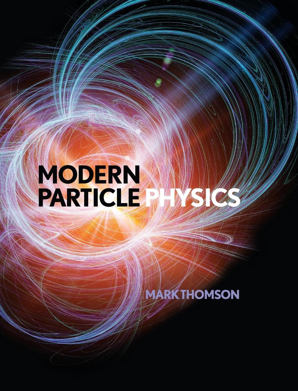 Cover: 9781107034266 | Modern Particle Physics | Mark Thomson | Buch | Englisch | 2013