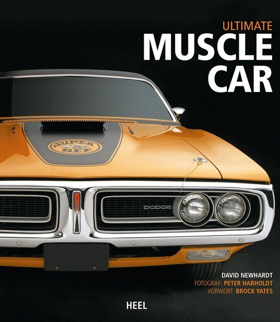 Cover: 9783868528091 | Ultimate Muscle Car | Vorwort: Brock Yates | David Newhardt (u. a.)