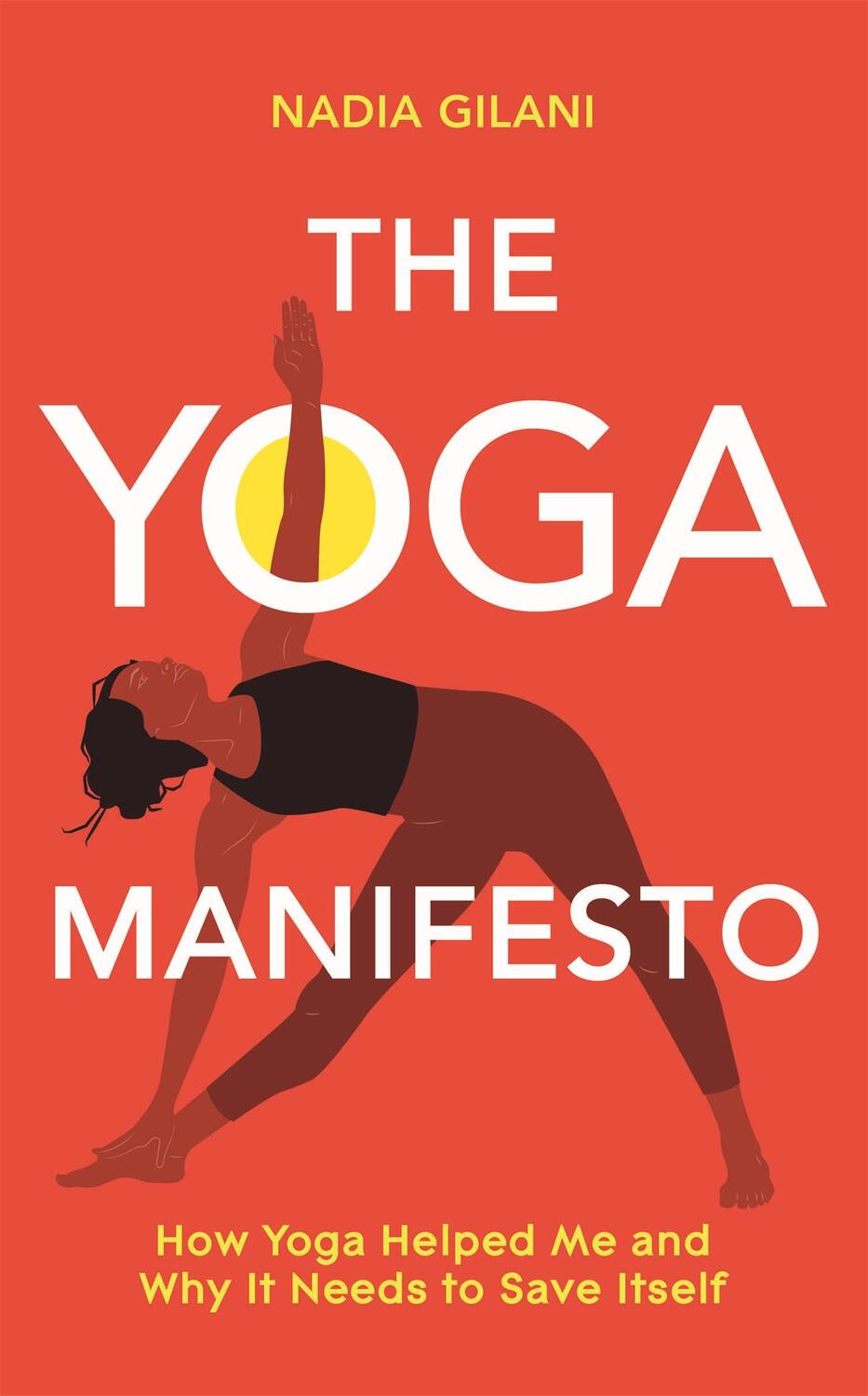 Cover: 9781529065107 | The Yoga Manifesto | Nadia Gilani | Buch | Gebunden | Englisch | 2022