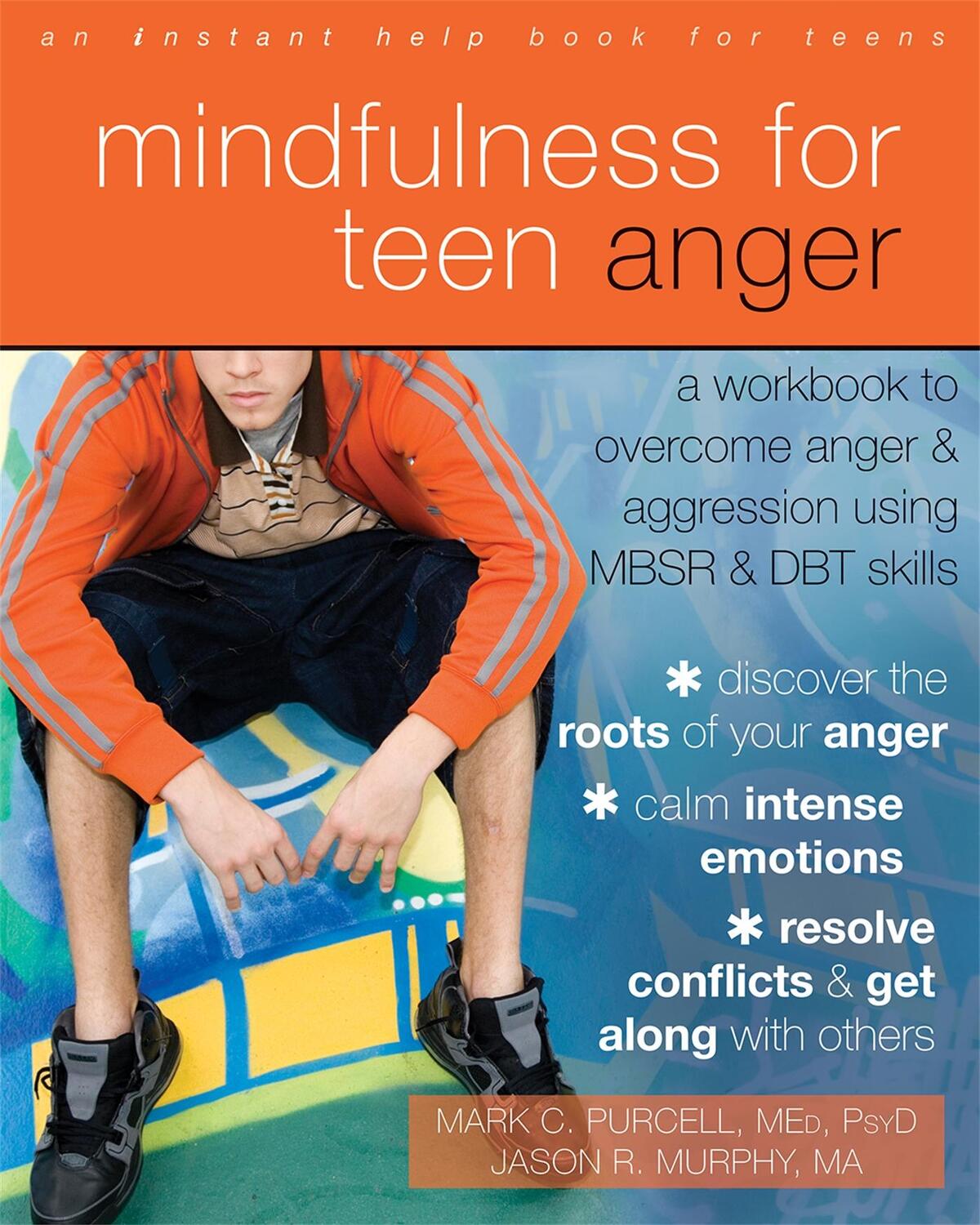Cover: 9781608829163 | Mindfulness for Teen Anger | Jason Robert Murphy (u. a.) | Taschenbuch
