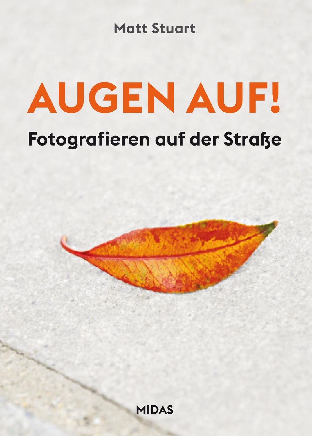 Cover: 9783038762072 | AUGEN auf! | Fotografieren auf der Straße | Matt Stuart | Taschenbuch
