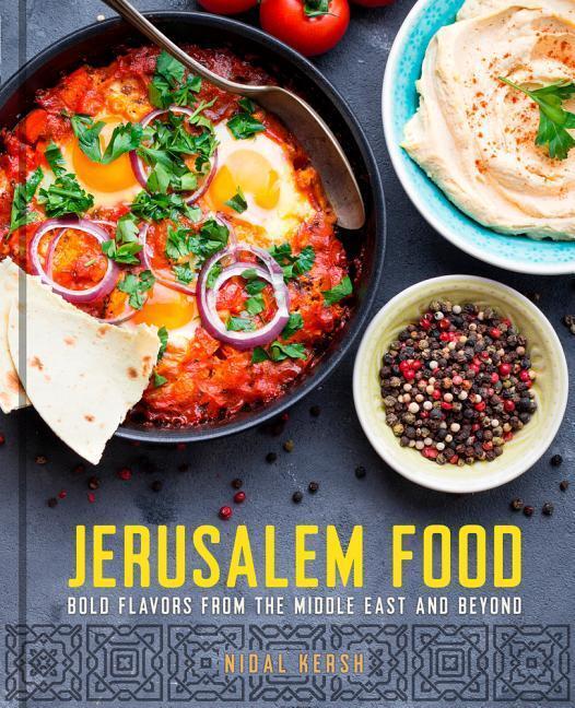 Cover: 9781454932925 | Jerusalem Food | Bold Flavors from the Middle East and Beyond | Kersh