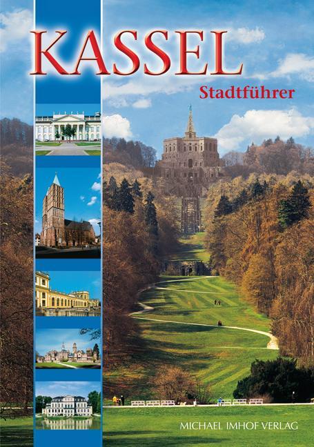 Cover: 9783932526077 | Kassel Stadtführer | Stadtführer | Michael Imhof | Broschüre | Deutsch