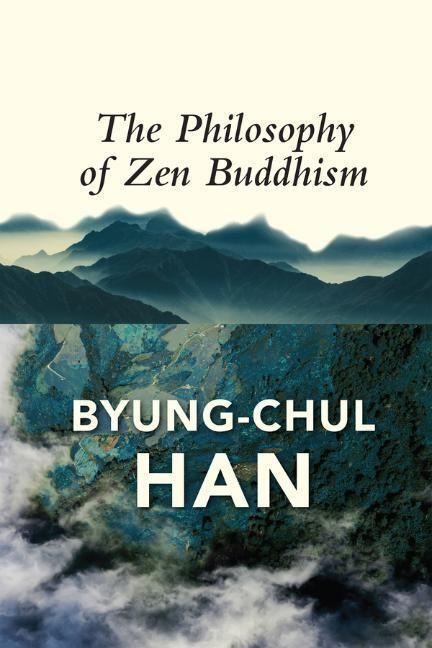 Cover: 9781509545100 | The Philosophy of Zen Buddhism | Byung-Chul Han | Taschenbuch | 120 S.