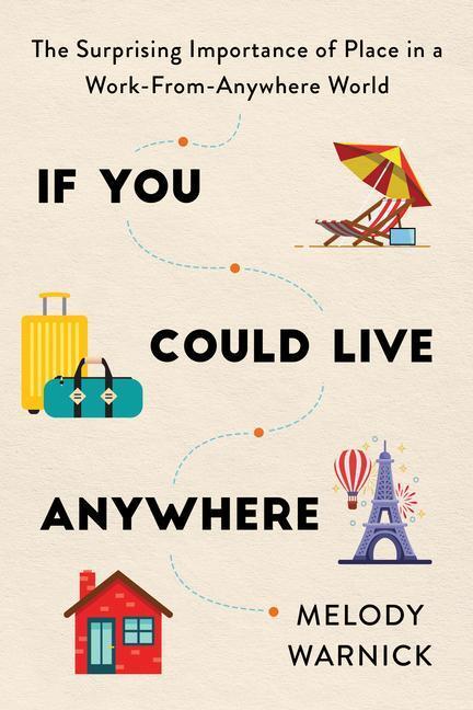 Cover: 9781728246901 | If You Could Live Anywhere: The Surprising Importance of Place in a...