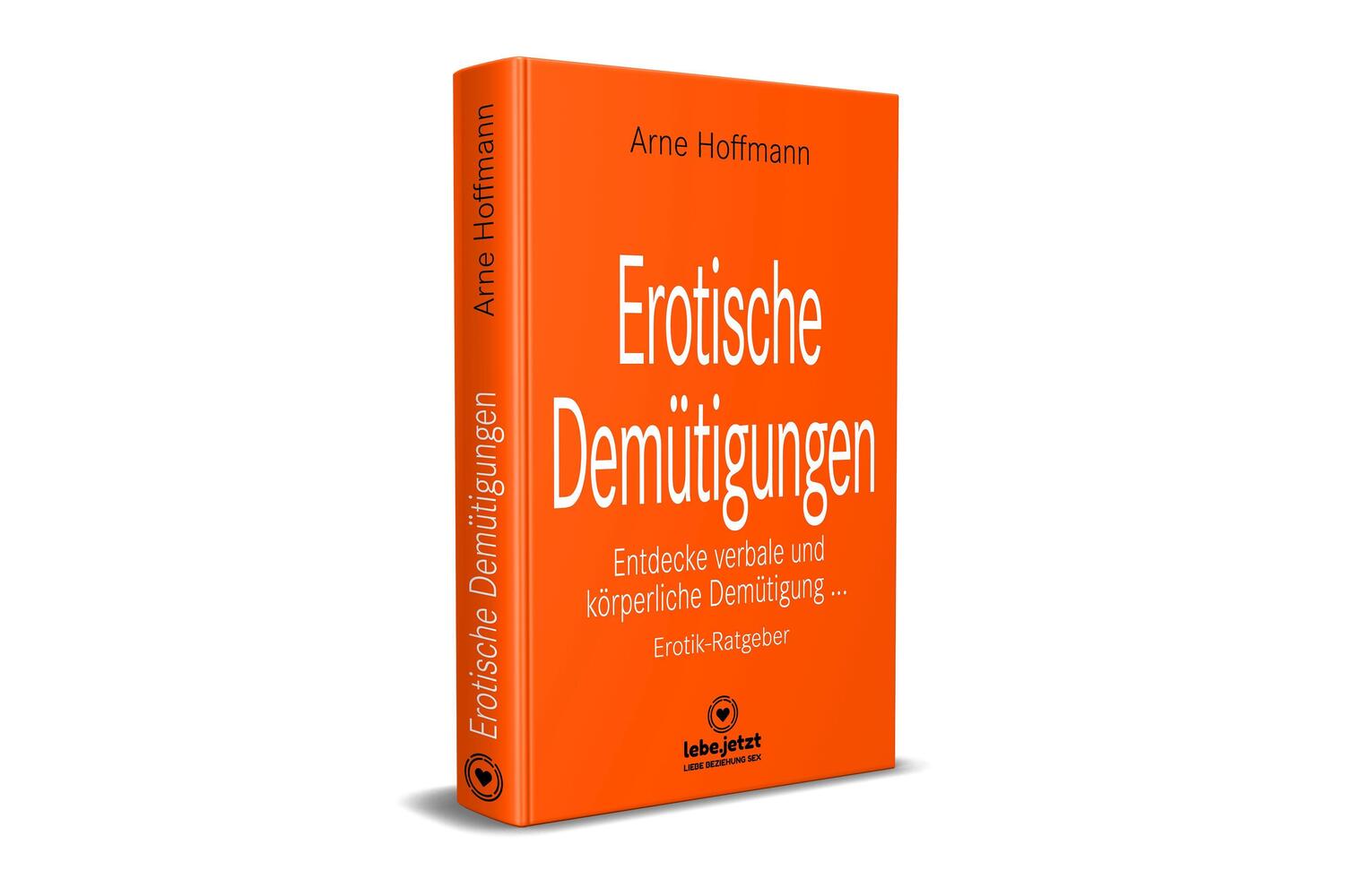 Bild: 9783966415194 | Erotische Demütigungen Erotik Ratgeber | Arne Hoffmann | Buch | 128 S.