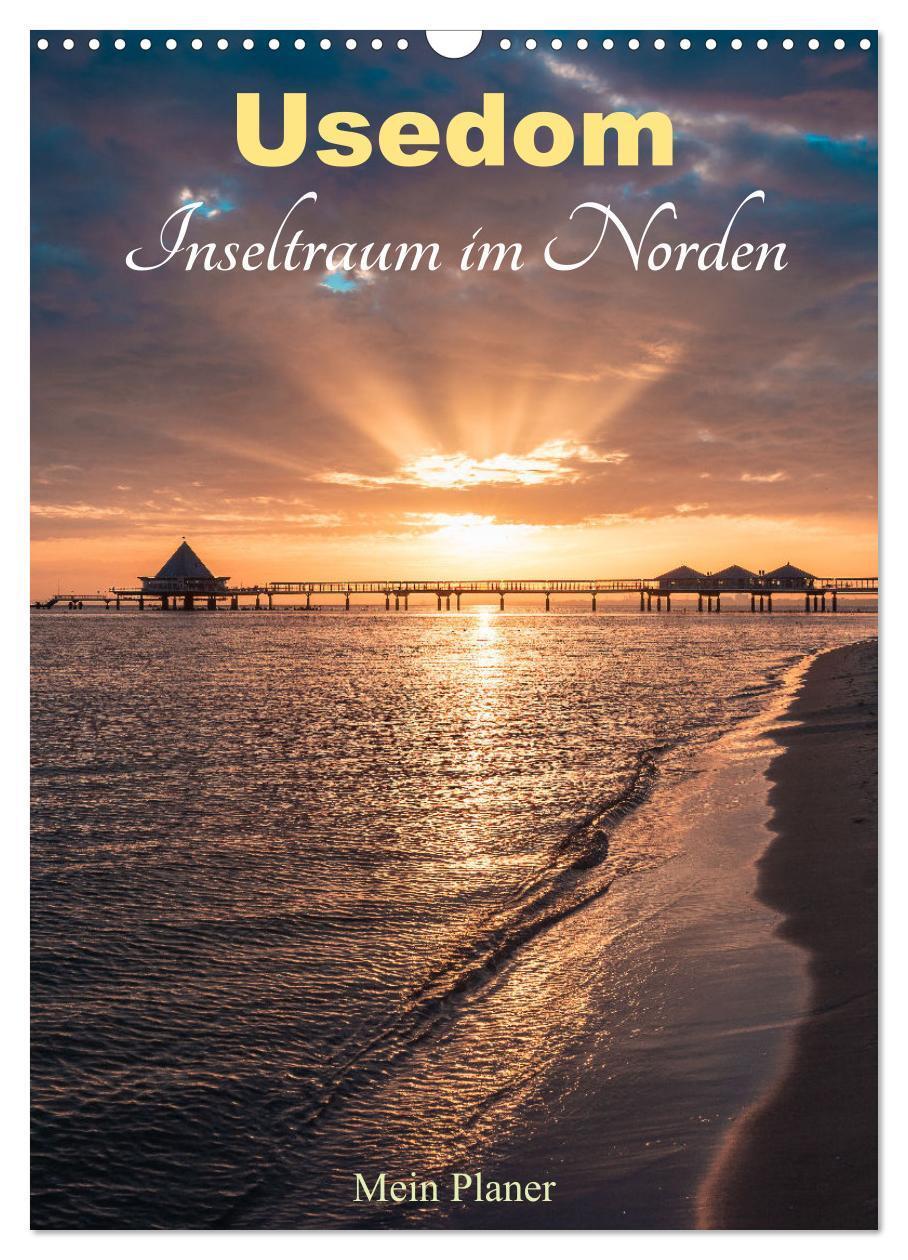 Cover: 9783383646386 | Usedom - Inseltraum im Norden (Wandkalender 2024 DIN A3 hoch),...