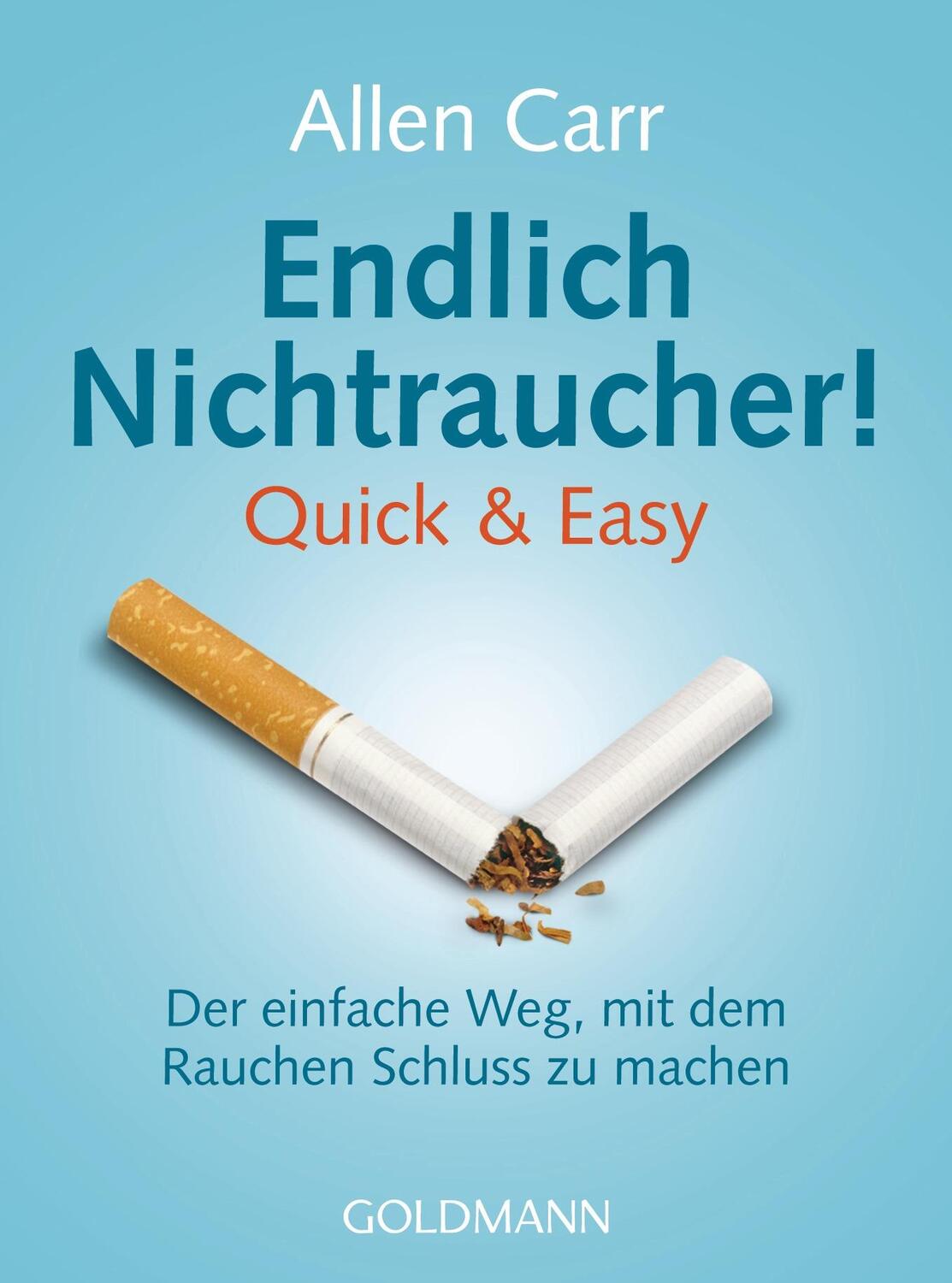 Cover: 9783442174393 | Endlich Nichtraucher! Quick & Easy | Allen Carr | Taschenbuch | 2014