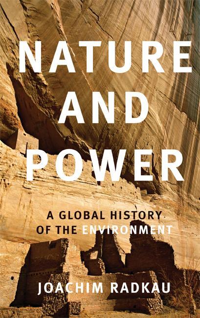 Cover: 9780521616737 | Nature and Power | A Global History of the Environment | Radkau | Buch