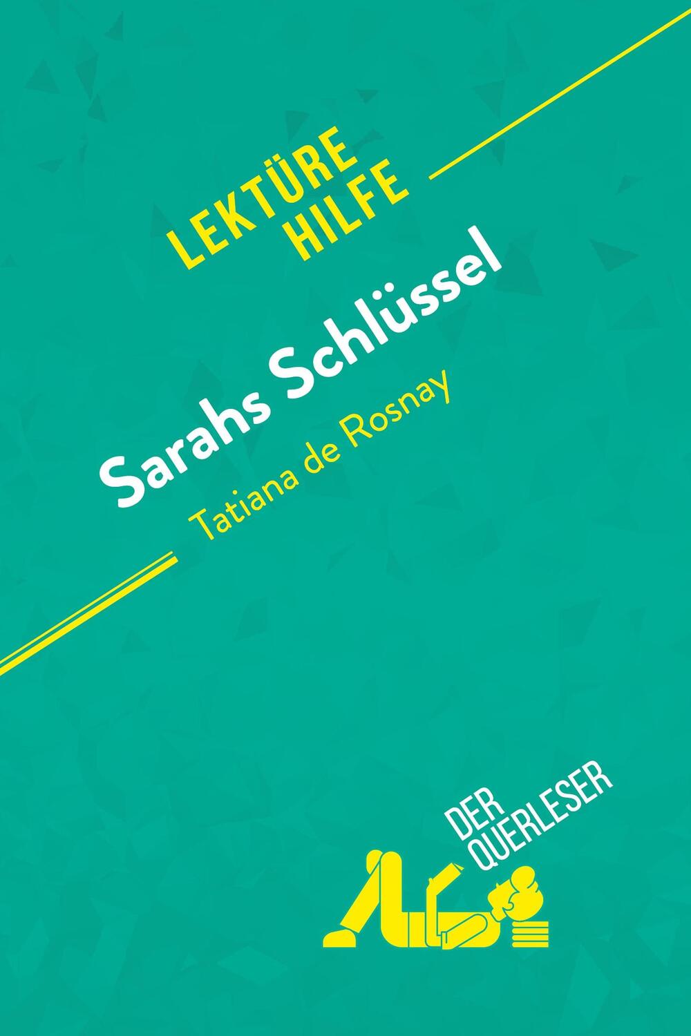 Cover: 9782808012034 | Sarahs Schlüssel von Tatiana de Rosnay (Lektürehilfe) | Perrel (u. a.)