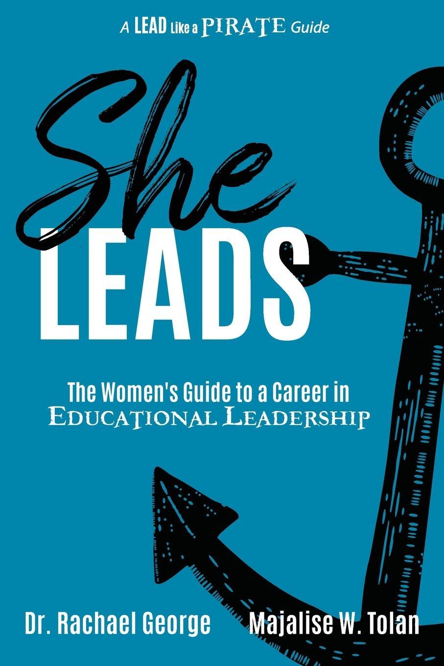 Cover: 9781956306071 | She Leads | The Women's Guide to a Career in Educational Leadership