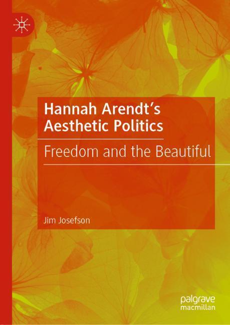 Cover: 9783030186913 | Hannah Arendt¿s Aesthetic Politics | Freedom and the Beautiful | Buch