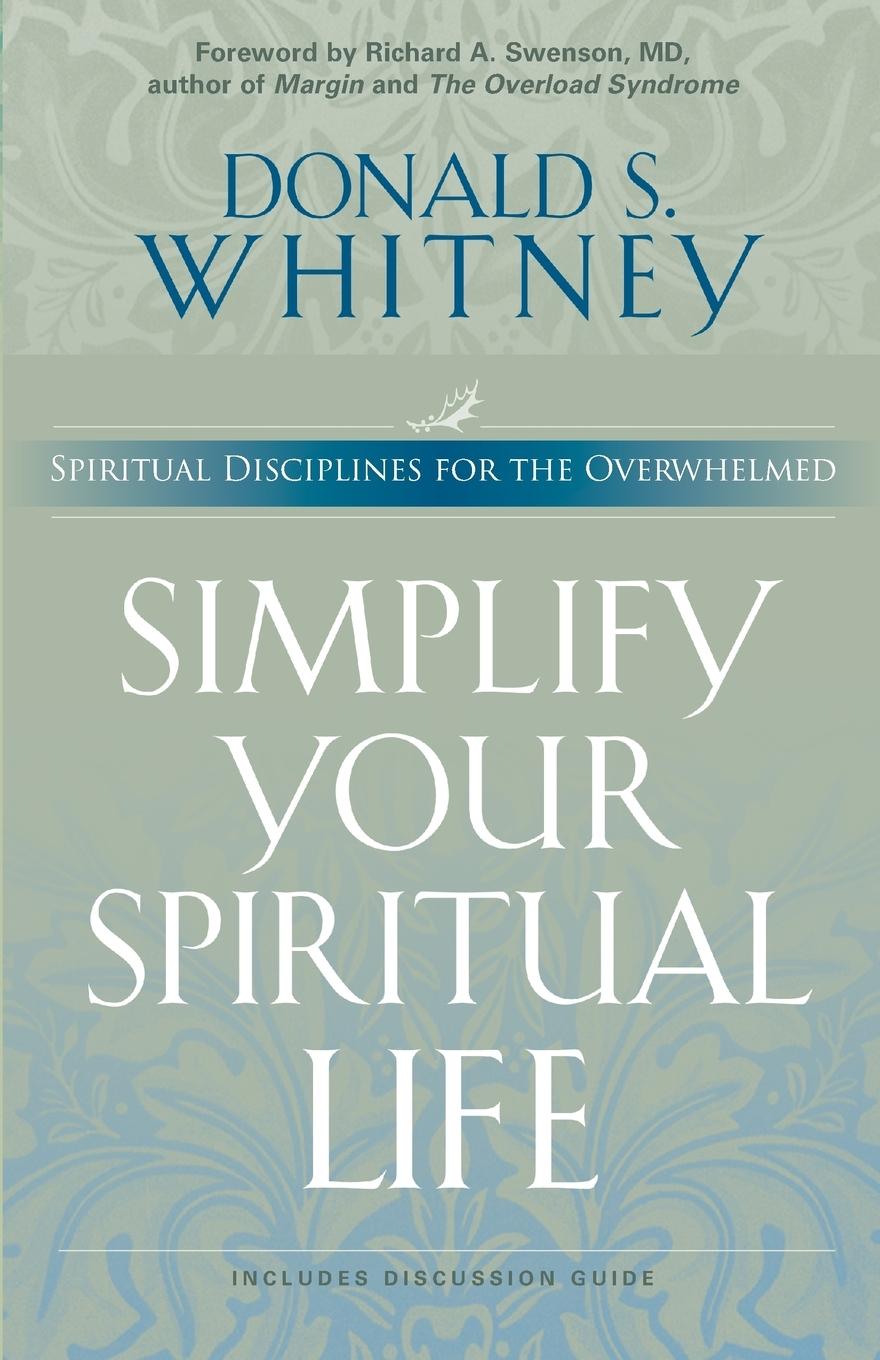 Cover: 9781576833452 | Simplify Your Spiritual Life | Donald S. Whitney | Taschenbuch | 2019