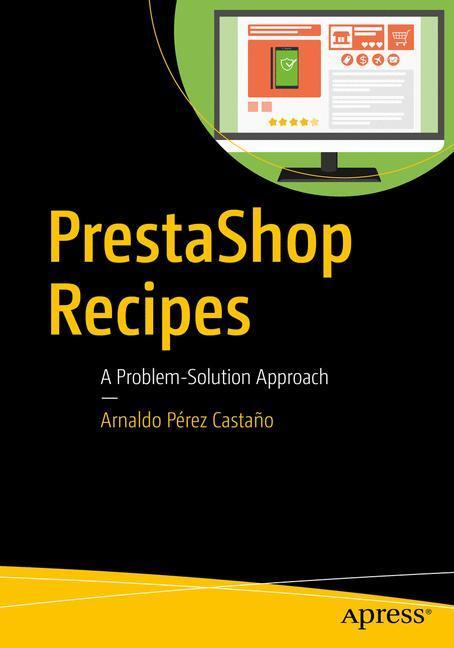 Cover: 9781484225738 | PrestaShop Recipes | A Problem-Solution Approach | Castaño | Buch