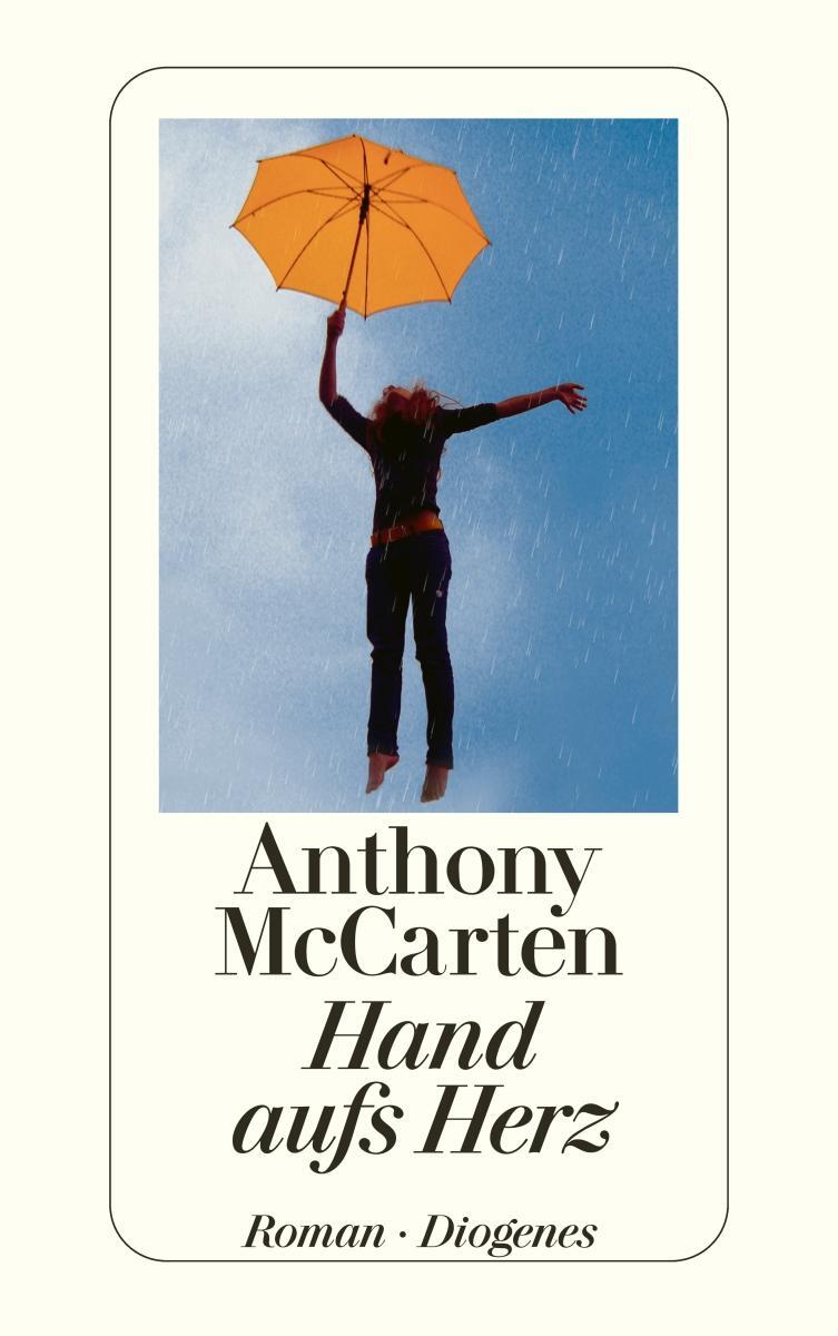 Cover: 9783257240580 | Hand aufs Herz | Anthony McCarten | Taschenbuch | 336 S. | Deutsch