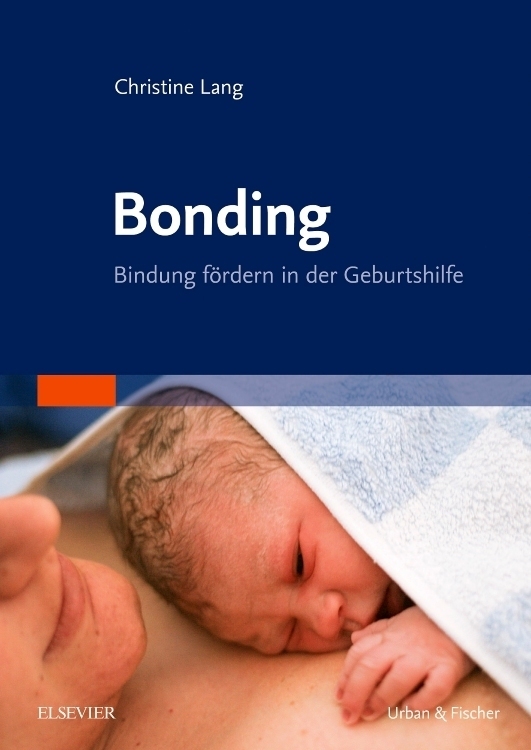 Cover: 9783437275609 | Bonding | Bindung fördern in der Geburtshilfe | Christine Lang | Buch