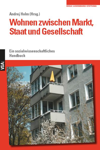 Cover: 9783964880802 | Wohnen zwischen Markt, Staat und Gesellschaft | Andrej Holm | Buch