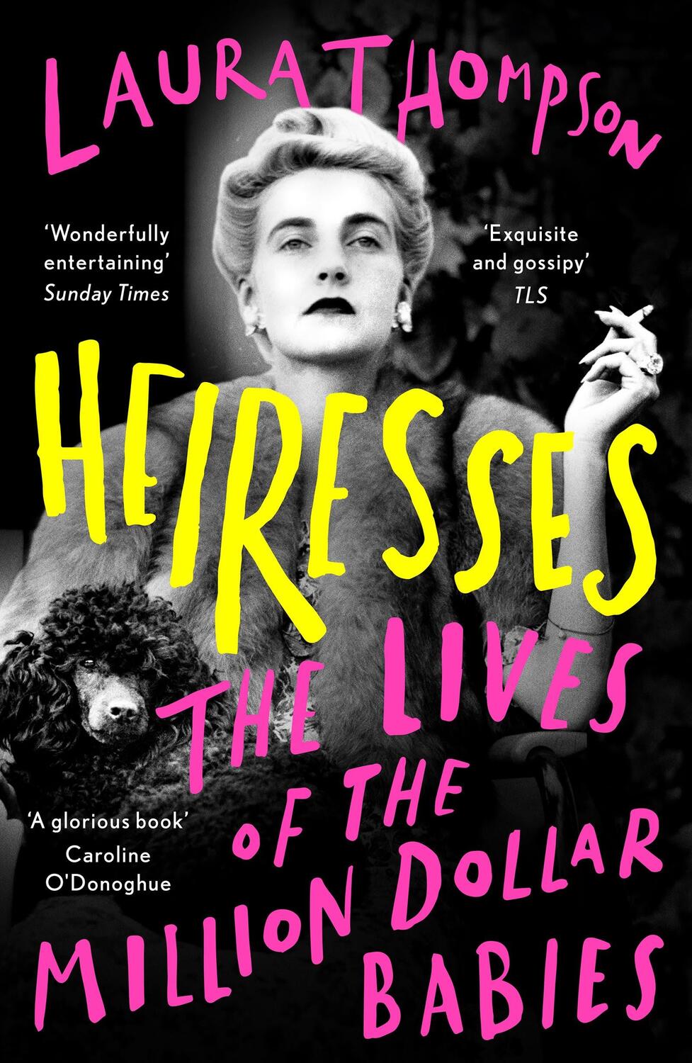 Cover: 9781788548243 | Heiresses | The Lives of the Million Dollar Babies | Laura Thompson