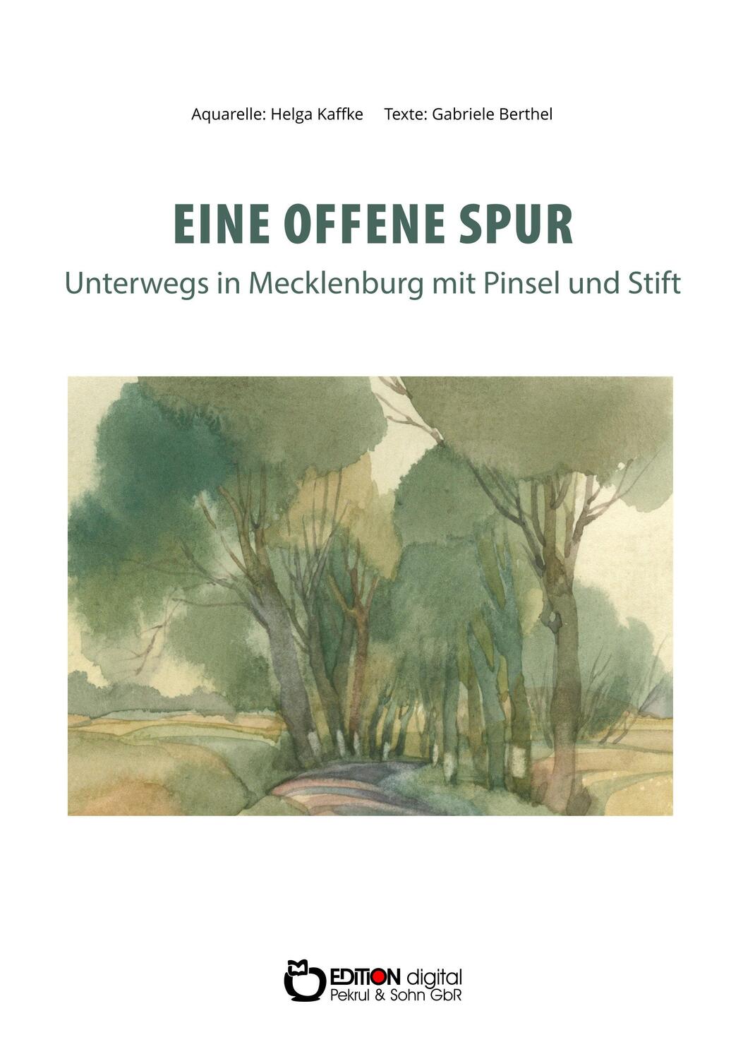 Cover: 9783956559815 | Eine offene Spur | Unterwegs in Mecklenburg mit Pinsel und Stift