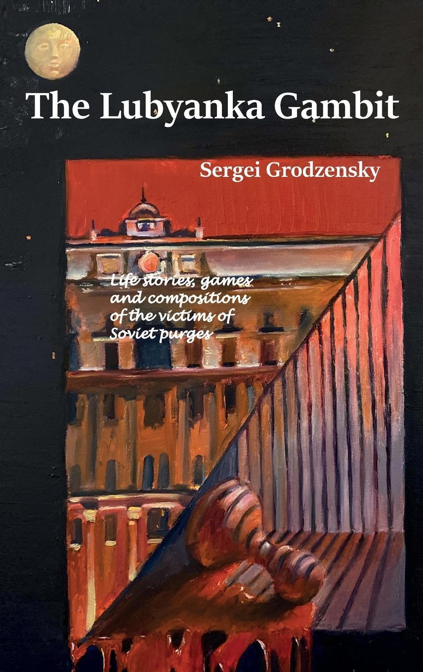 Cover: 9785604676615 | The Lubyanka Gambit | Sergei Grodzensky | Buch | Englisch | 2022