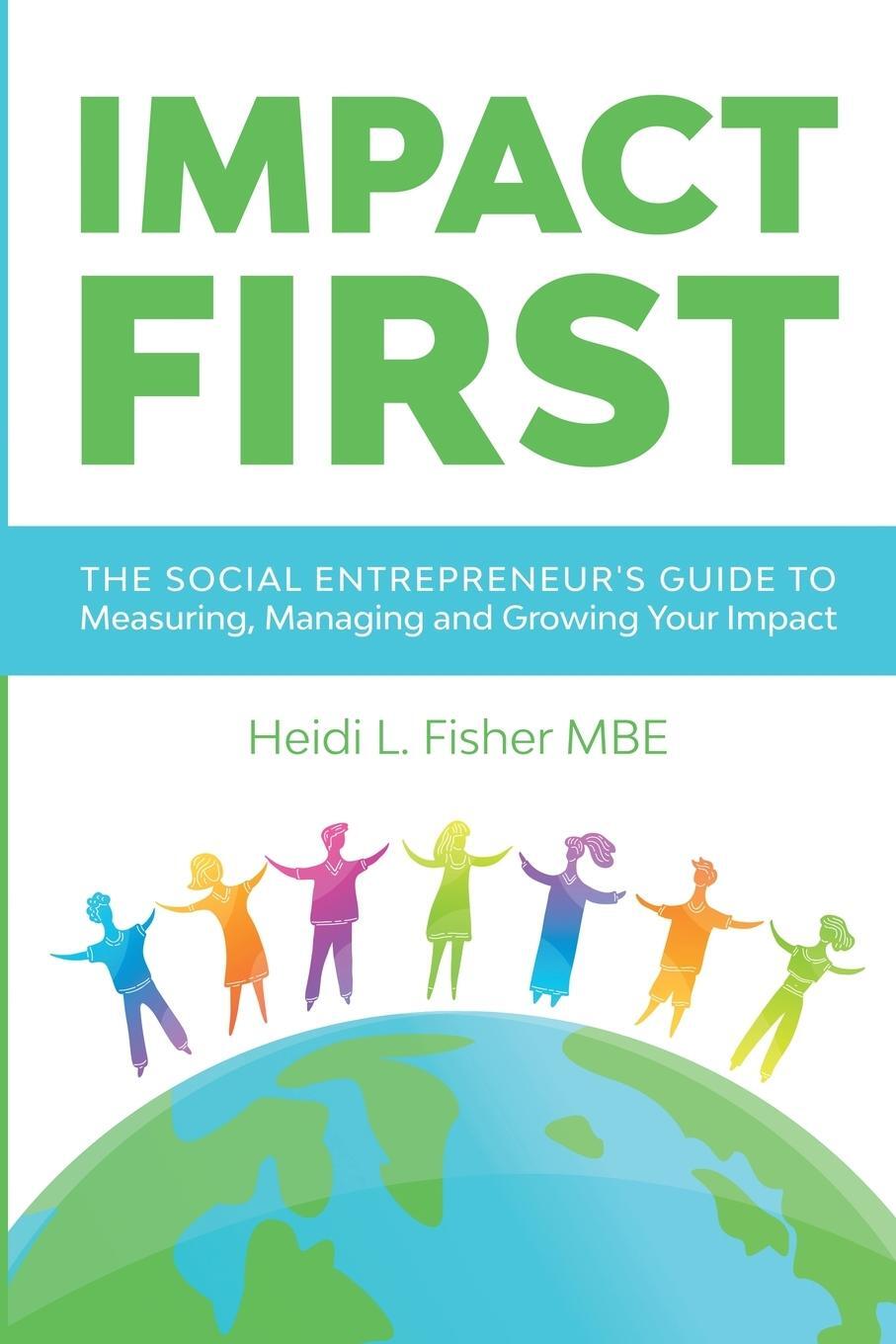 Cover: 9780995748644 | Impact First | Heidi L Fisher | Taschenbuch | Paperback | Englisch