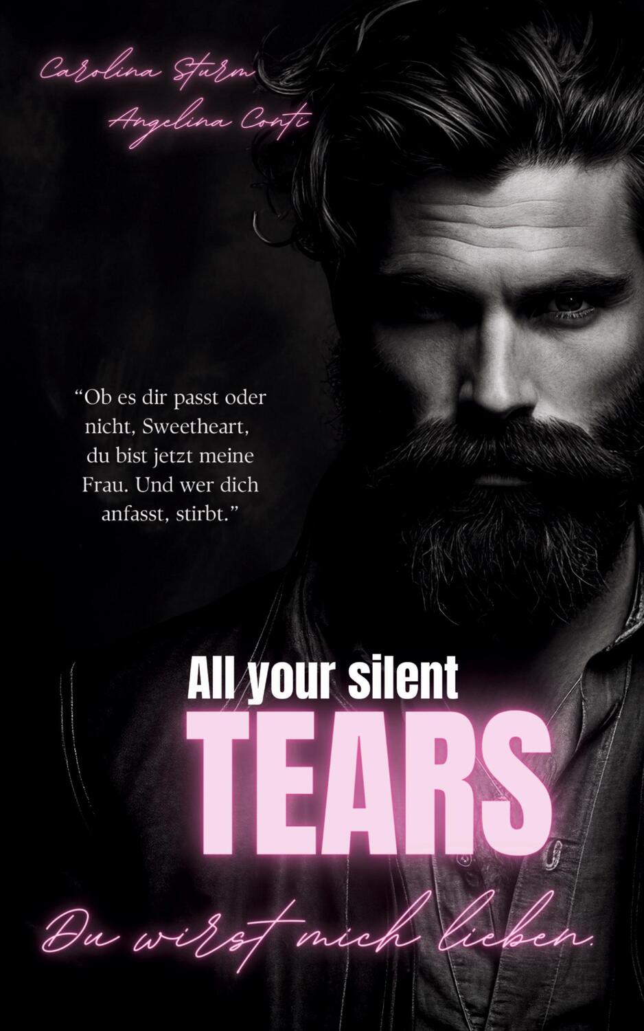 Cover: 9783384221681 | ALL YOUR SILENT TEARS (Dark Mafia Romance) | Du wirst mich lieben.