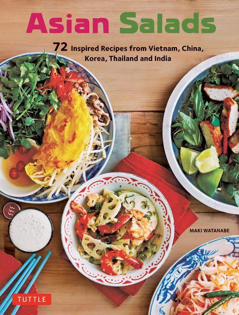 Cover: 9780804854993 | Asian Salads: 72 Inspired Recipes from Vietnam, China, Korea,...