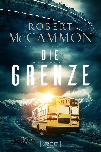 Cover: 9783958353053 | DIE GRENZE | Roman | Robert McCammon | Buch | Mit Lesebändchen | 2018