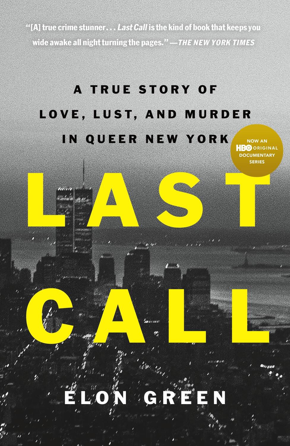 Cover: 9781250833020 | Last Call | A True Story of Love, Lust, and Murder in Queer New York