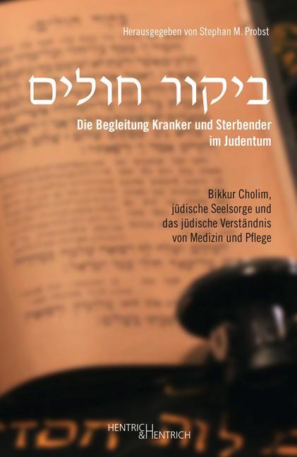 Cover: 9783955652135 | Die Begleitung Kranker und Sterbender im Judentum | Stephan M. Probst