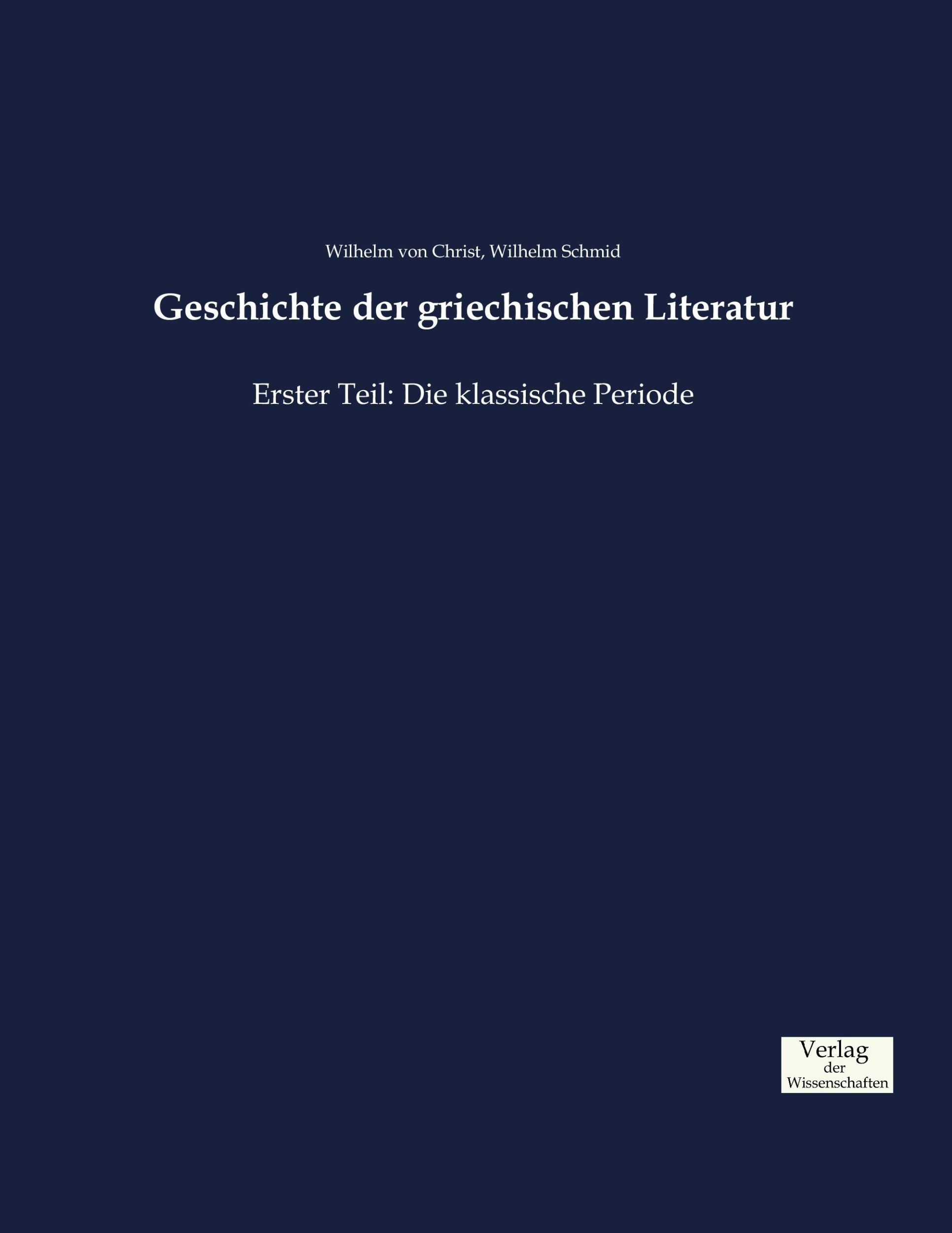 Cover: 9783957008923 | Geschichte der griechischen Literatur | Wilhelm Von Christ (u. a.)