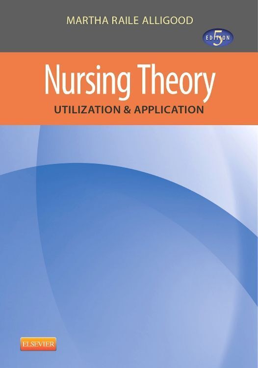 Cover: 9780323091893 | Nursing Theory | Utilization &amp; Application | Martha Raile Alligood