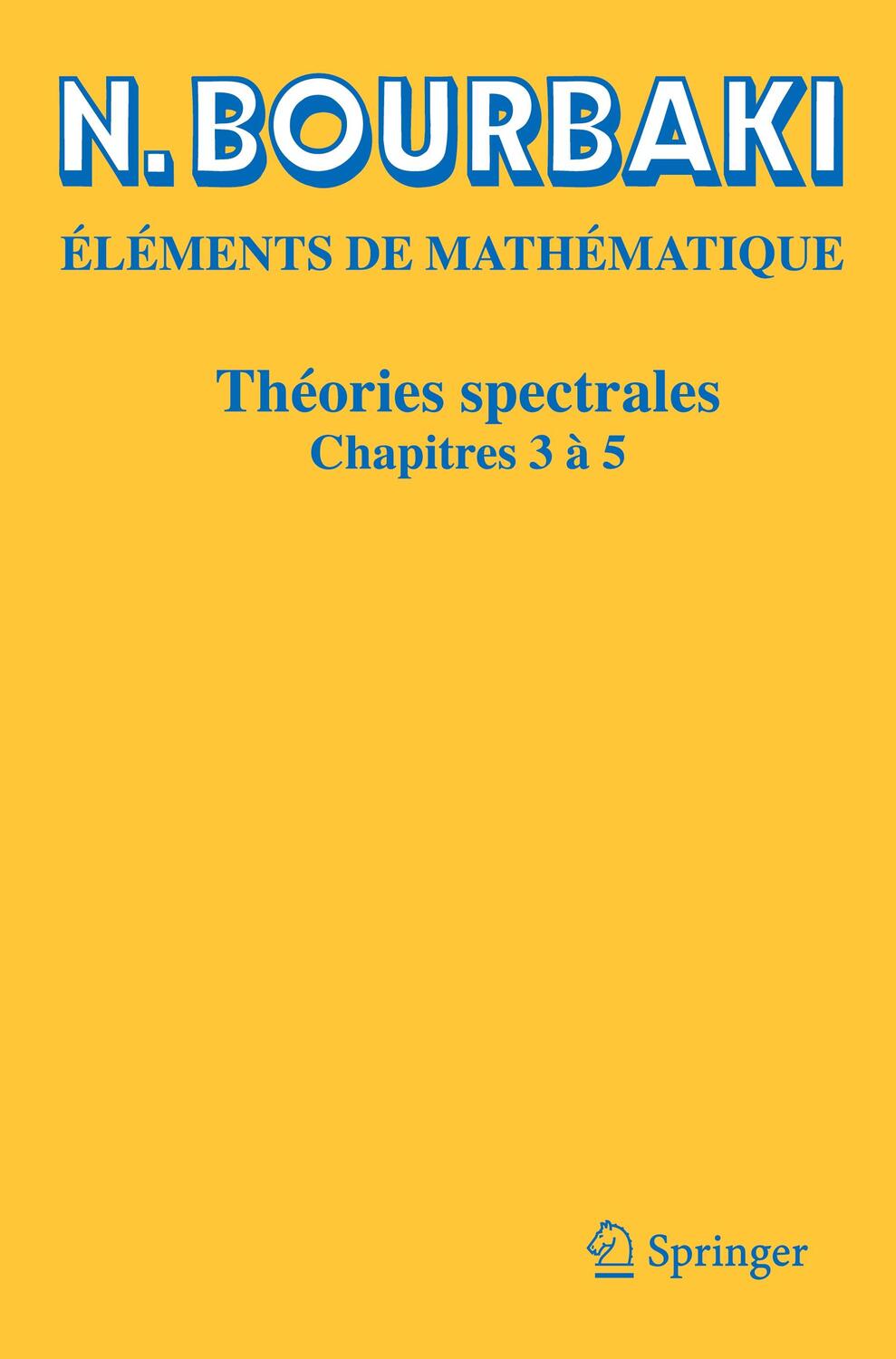 Cover: 9783031195044 | Théories spectrales | Chapitres 3 à 5 | N. Bourbaki | Taschenbuch