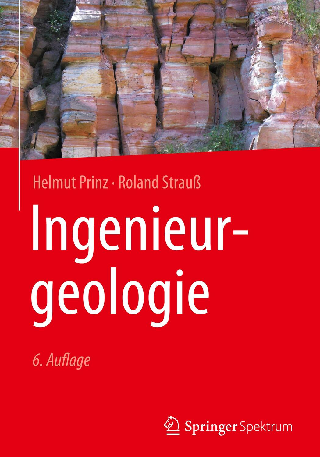 Cover: 9783662547090 | Ingenieurgeologie | Helmut/Strauß, Roland Prinz | Buch | XVI | Deutsch