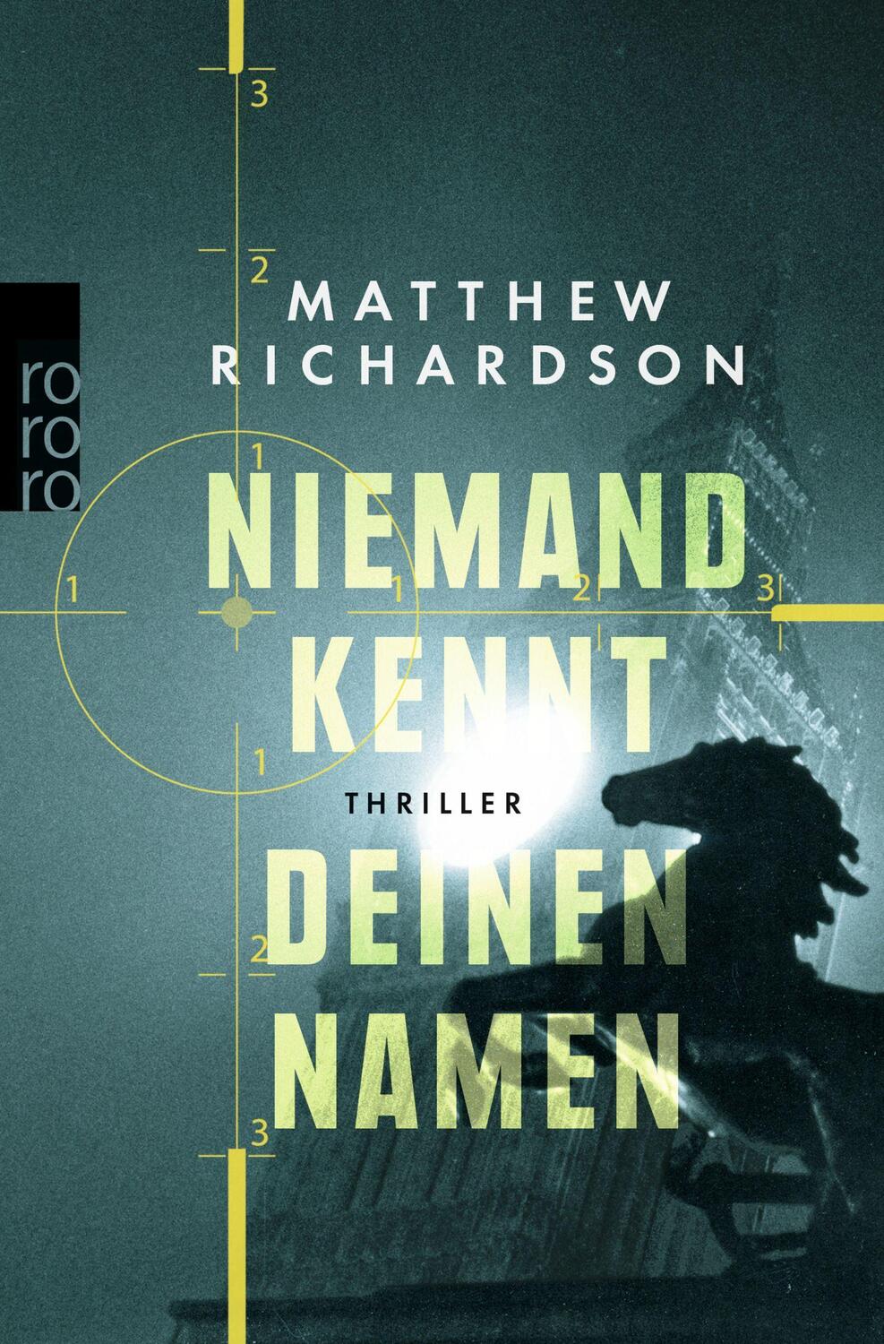 Cover: 9783499274084 | Niemand kennt deinen Namen | Thriller | Matthew Richardson | Buch