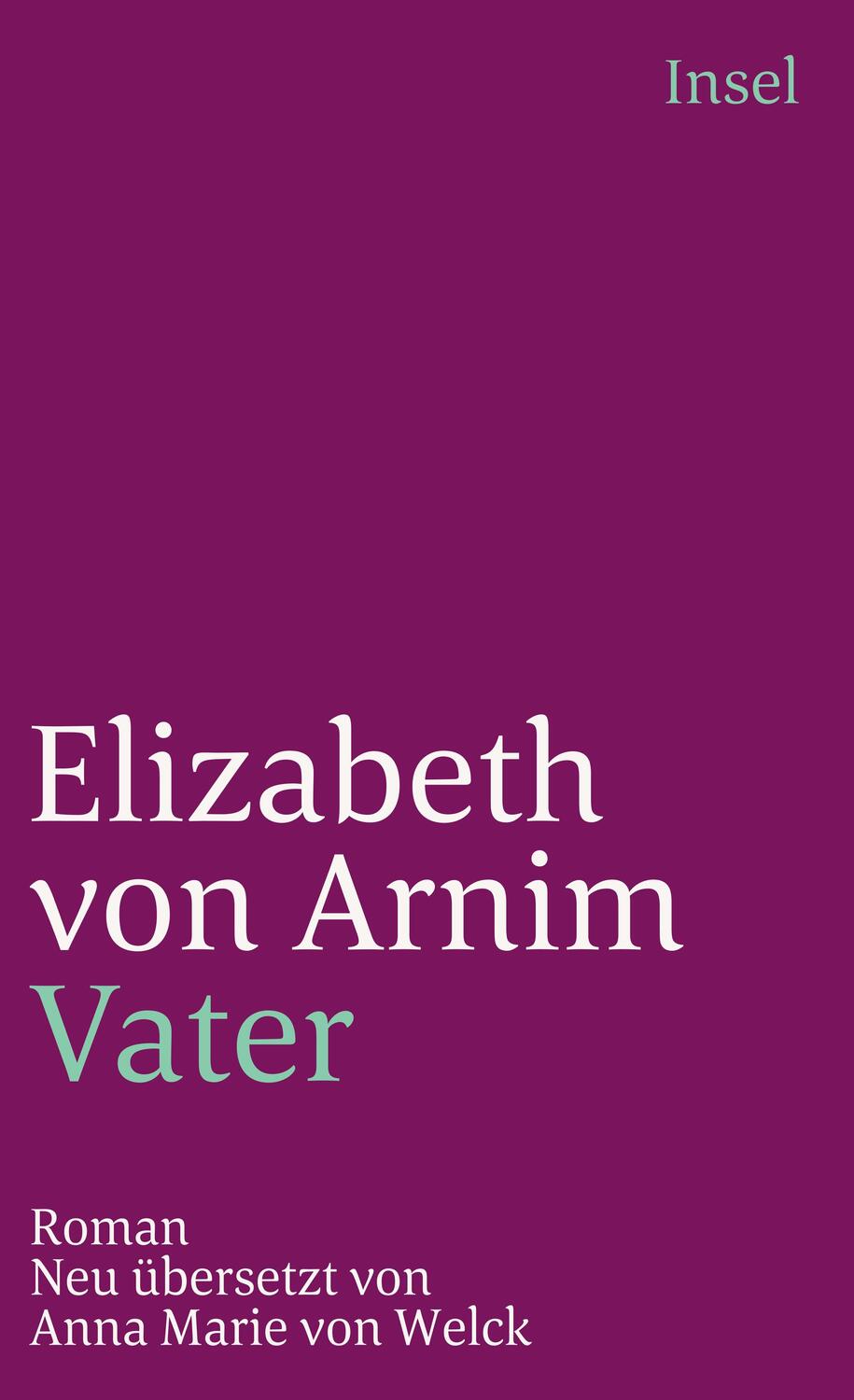 Cover: 9783458332442 | Vater | Elizabeth von Arnim | Taschenbuch | Insel-Taschenbücher | 1993