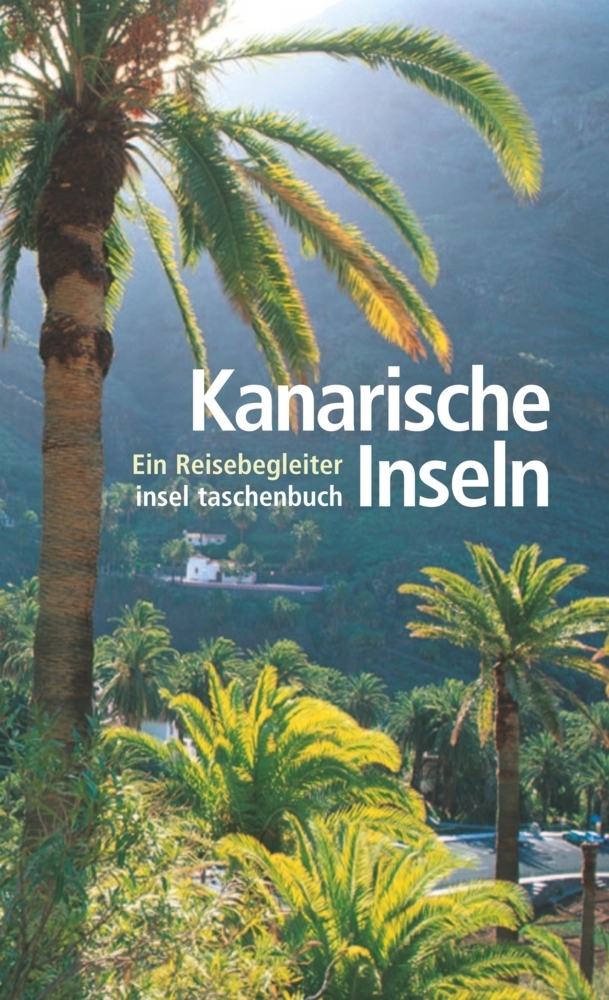 Cover: 9783458346852 | Kanarische Inseln | Ein Reisebegleiter | Gregor Gumpert | Taschenbuch