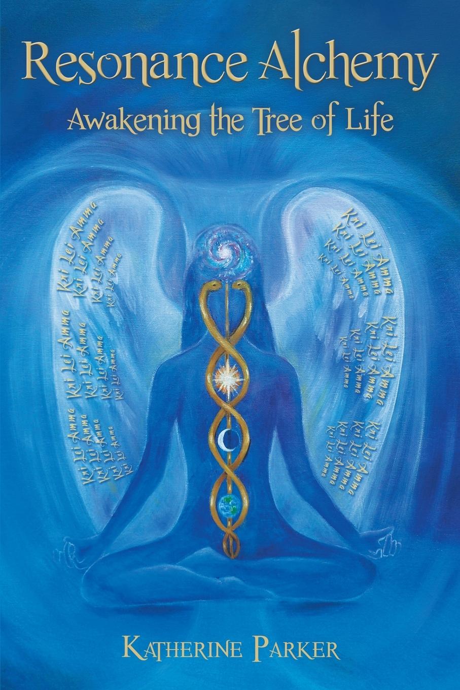 Cover: 9781452568782 | Resonance Alchemy | Awakening the Tree of Life | Katherine Parker