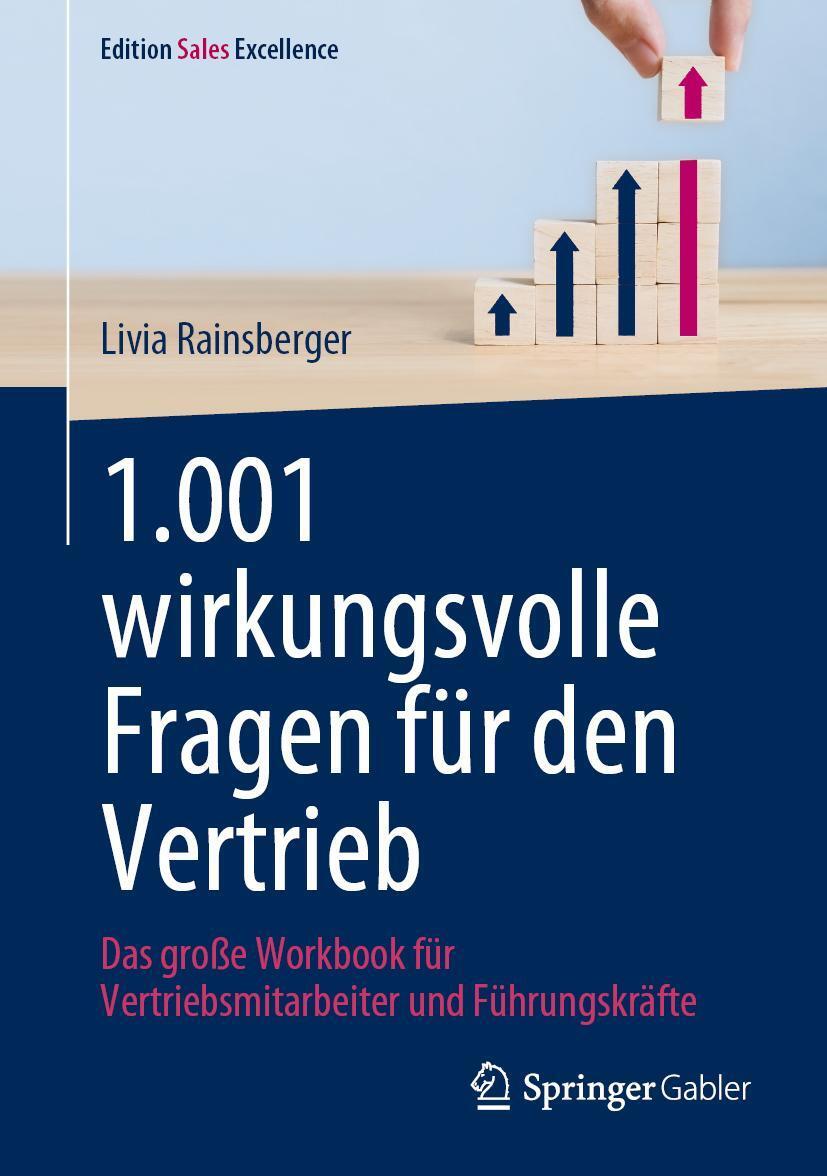 Cover: 9783658437824 | 1.001 wirkungsvolle Fragen für den Vertrieb | Livia Rainsberger | Buch