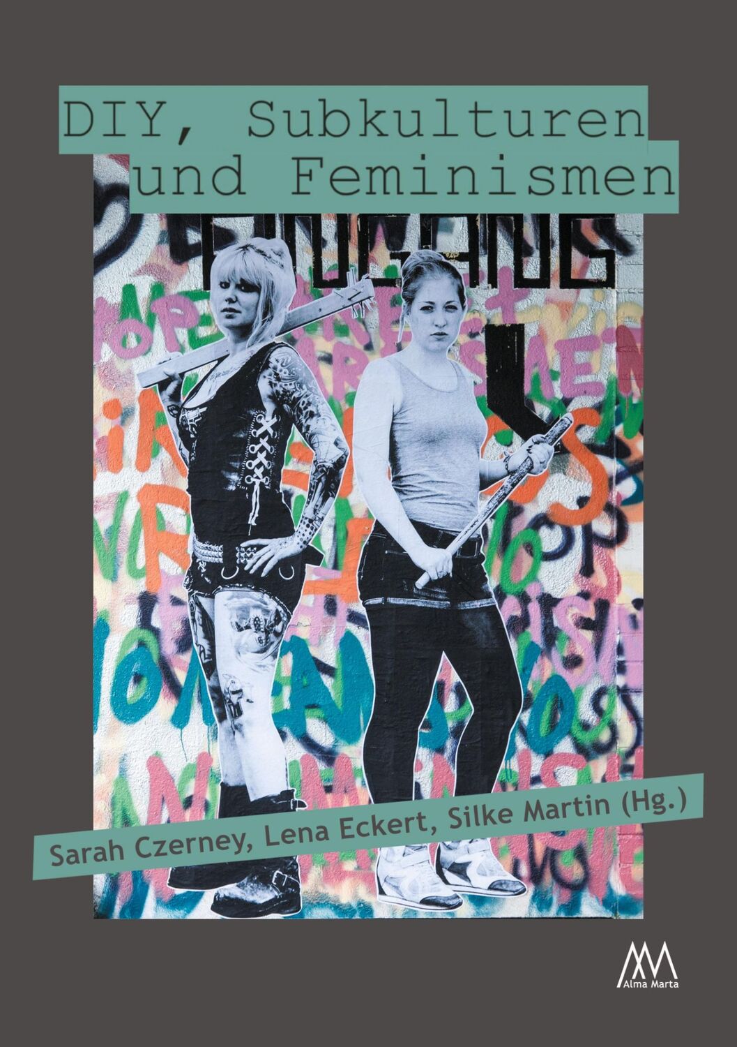 Cover: 9783948731014 | DIY, Subkulturen und Feminismen | Sarah Czerney (u. a.) | Taschenbuch